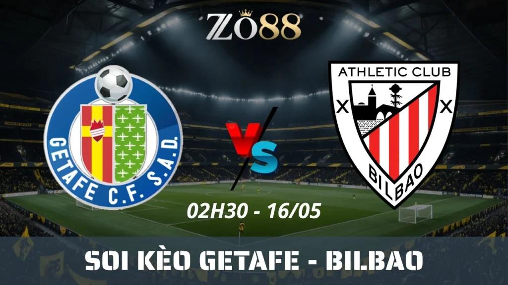 Soi kèo nhà cái Getafe vs Bilbao, 16/05/2025 02h30 La Liga