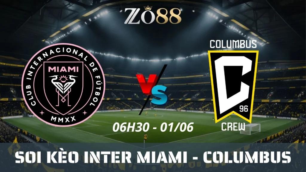 Soi kèo nhà cái Inter Miami vs Columbus, 01/06/2025 06h30 MLS